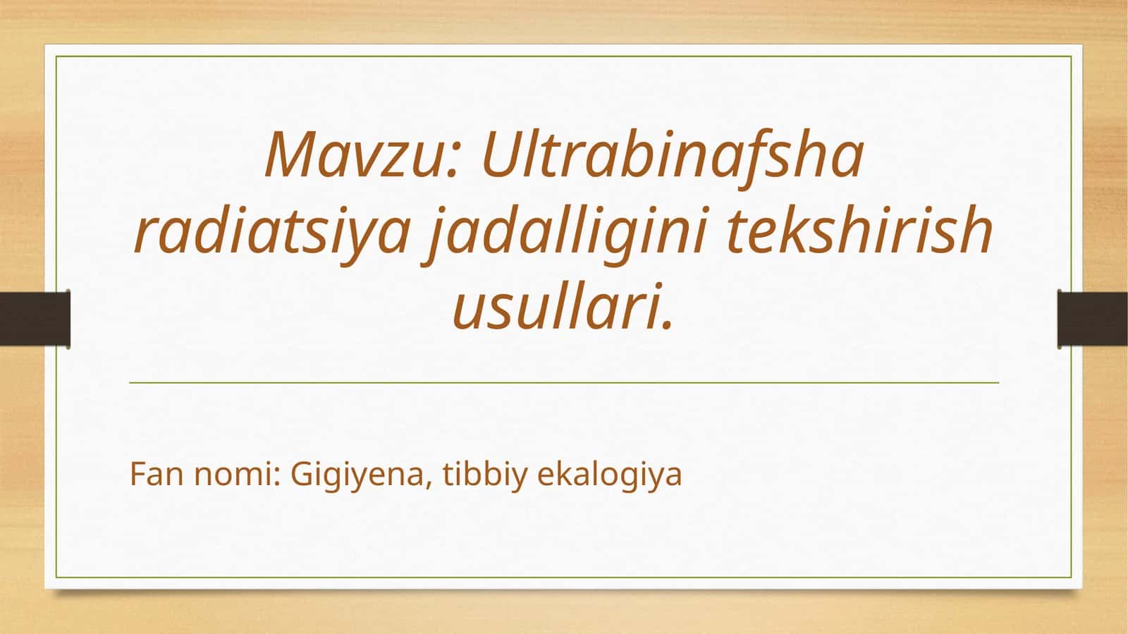 Ultrabinafsha radiatsiya jadalligini tekshirish usullari