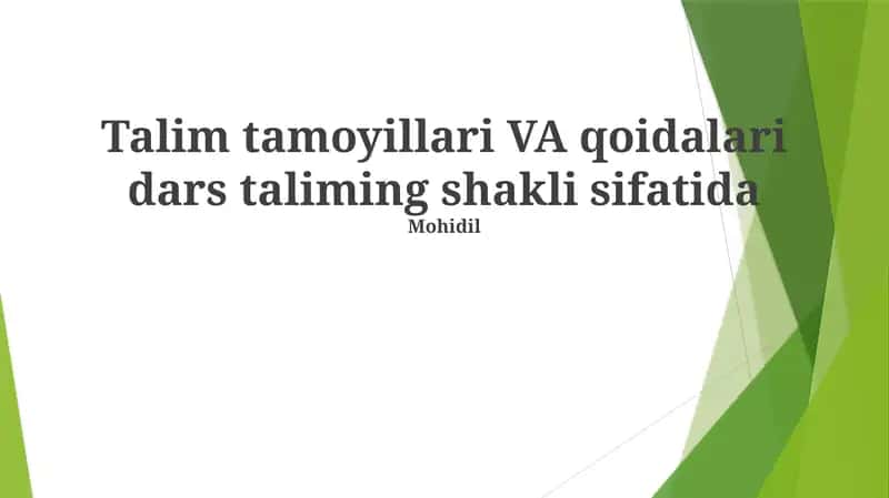 Talim tamoyillari VA qoidalari dars taliming shakli sifatida