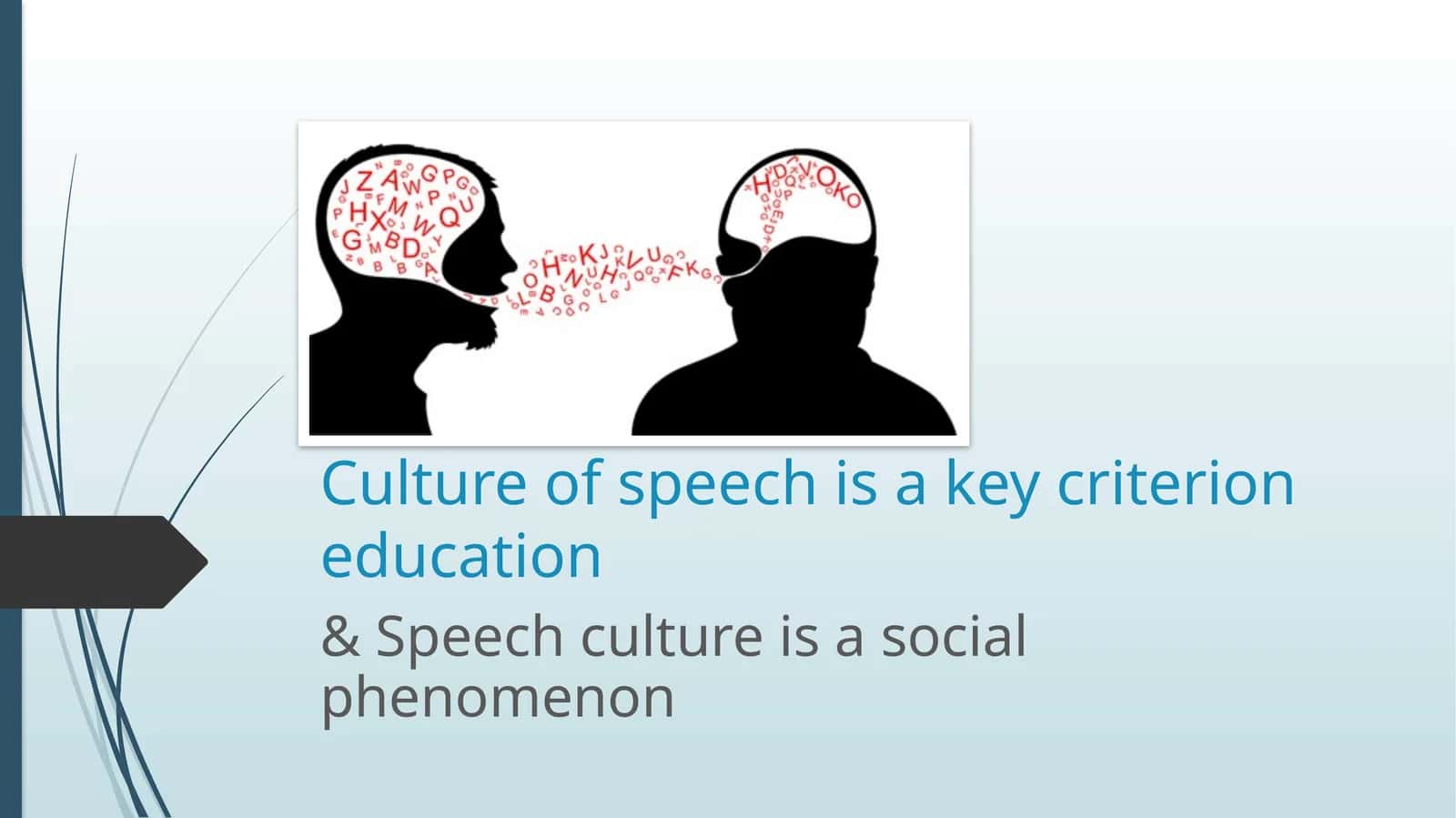 Culture of speech is a key criterion education