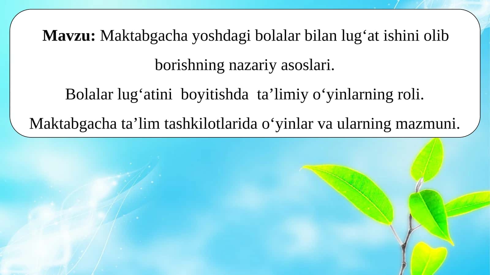 Maktabgachayoshdagibolalarbilanlug‘atishiniolibborishningnazariyasoslari