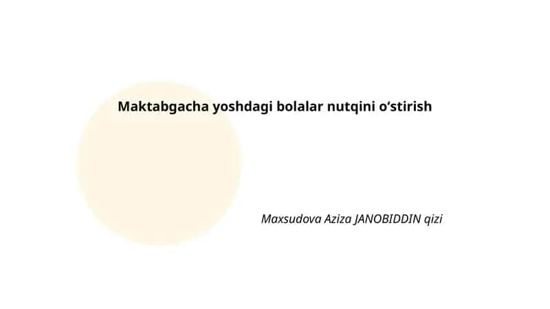 Maktabgacha yoshdagi bolalar nutqini oʻstirish