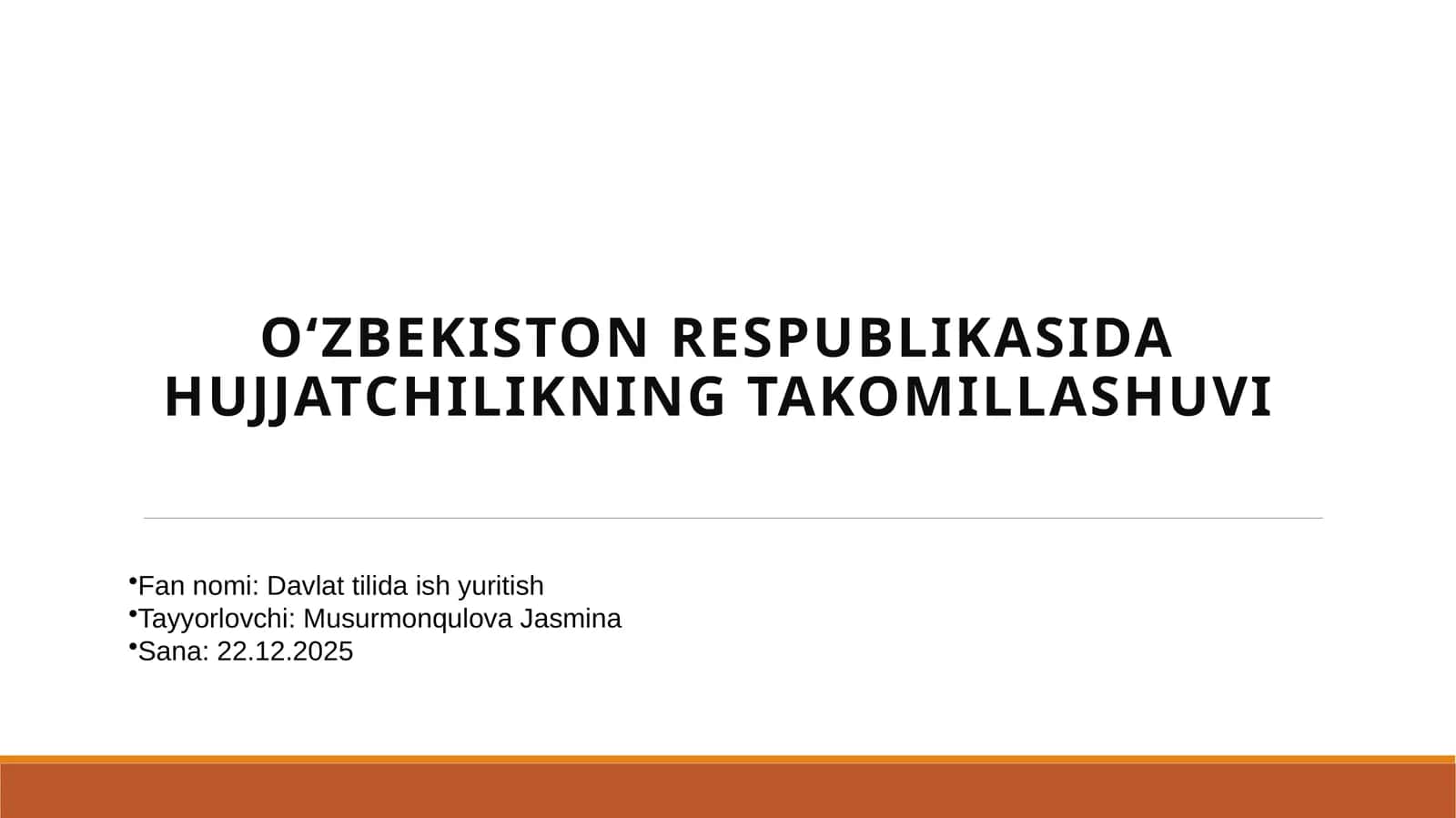 Oʻzbekiston Respublikasidagi hujjatchilikning takomillashuvi