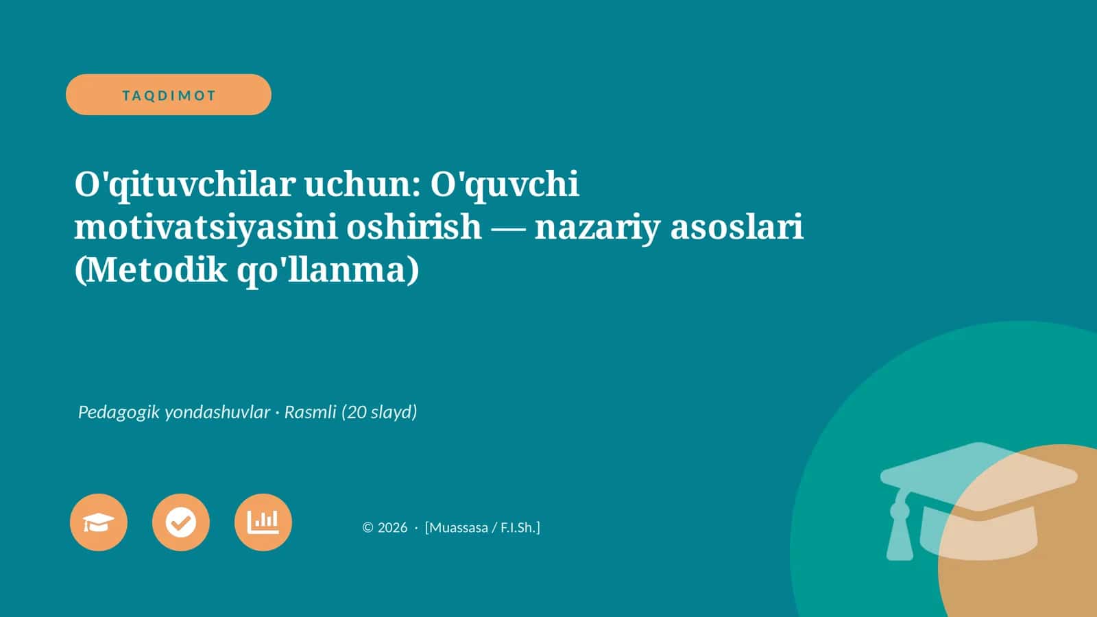 O'qituvchilar uchun: O'quvchi motivatsiyasini oshirish - nazariy asoslari (Metodik qo'llanma)