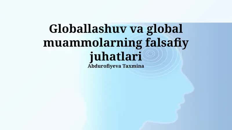 Global Muammolar va Ularning Falsafiy Tahlili