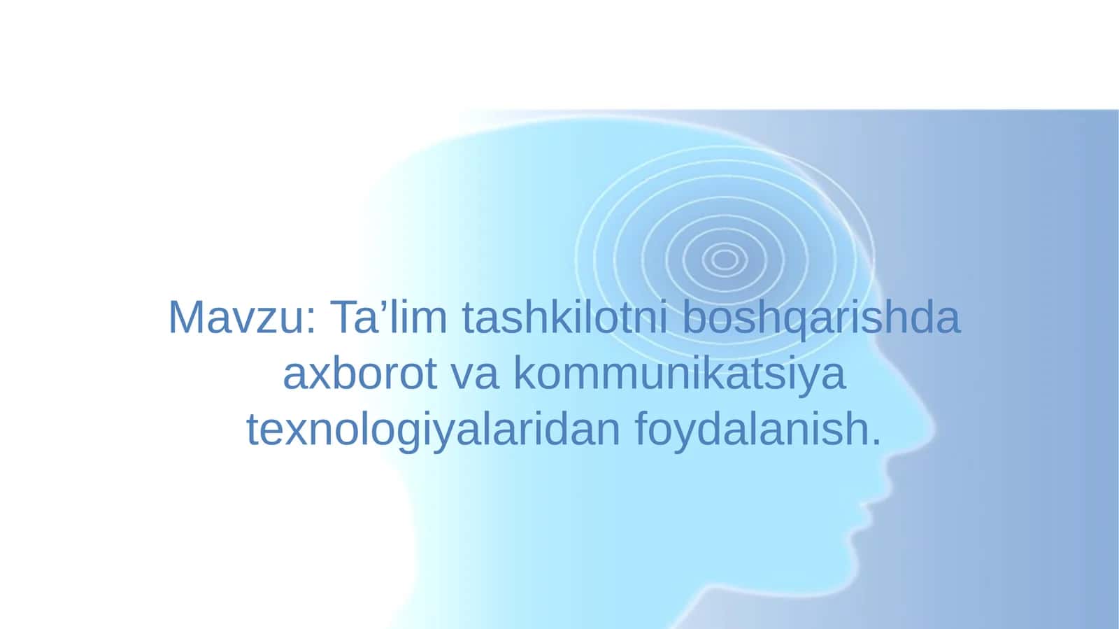 Ta’limtashkilotniboshqarishdaaxborotvakommunikatsiyatexnologiyalaridanfoydalanish