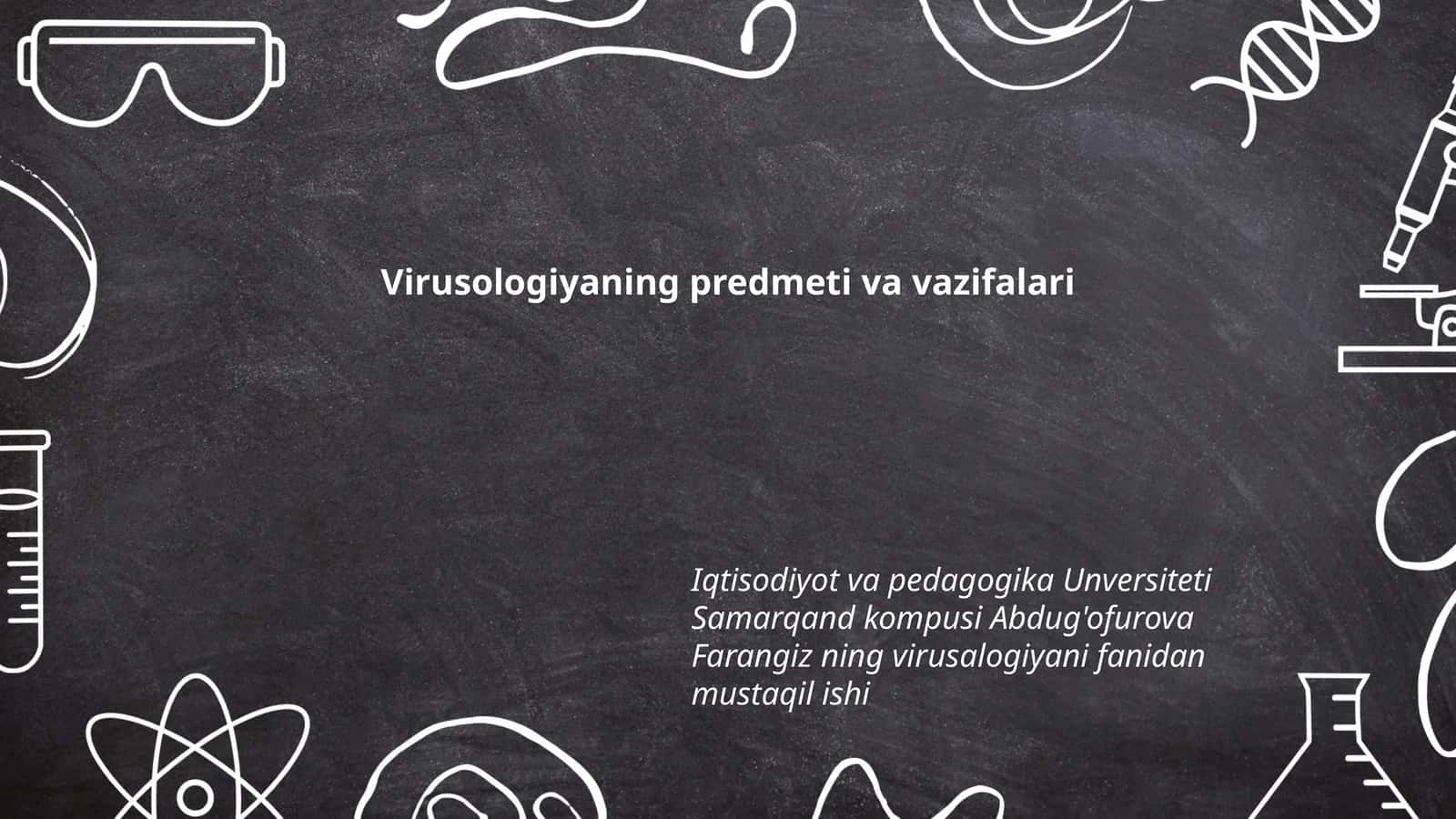 Virusologiyaning predmeti va vazifalari
