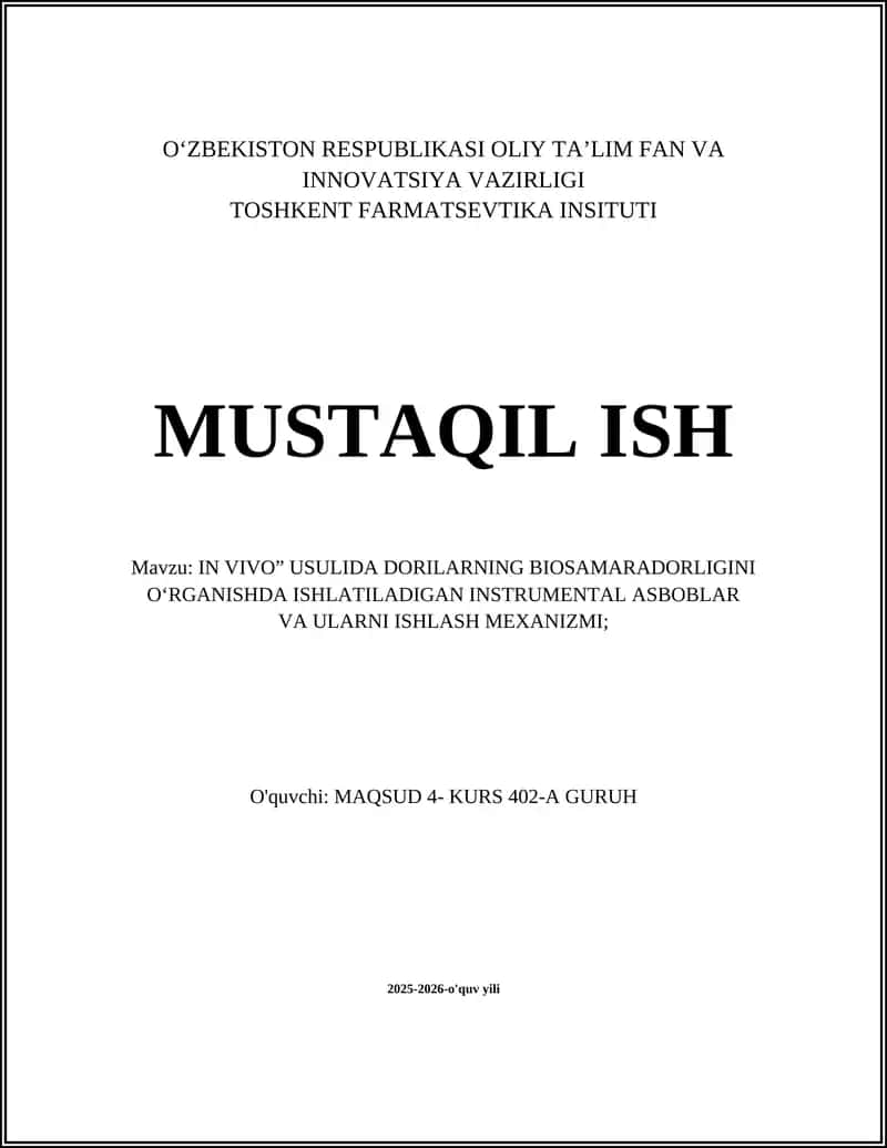 IN VIVO” USULIDA DORILARNING BIOSAMARADORLIGINI O‘RGANISHDA ISHLATILADIGAN INSTRUMENTAL ASBOBLAR VA ULARNI ISHLASH MEXANIZMI;