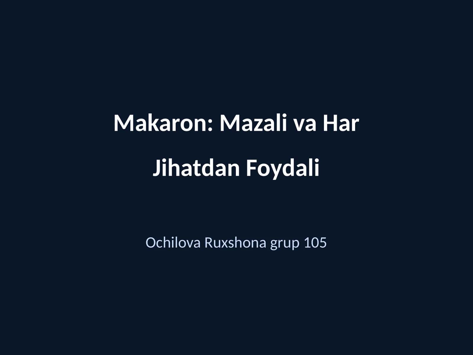 Makaron: Mazali va Har Jihatdan Foydali