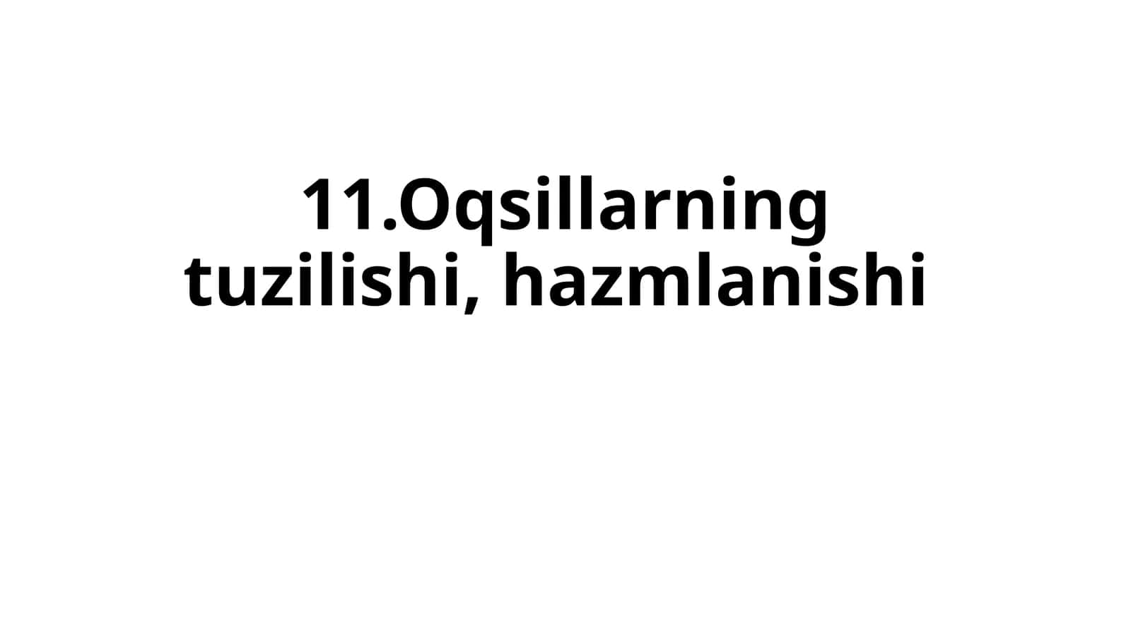 Oqsillarning tuzilishi, hazmlanishi