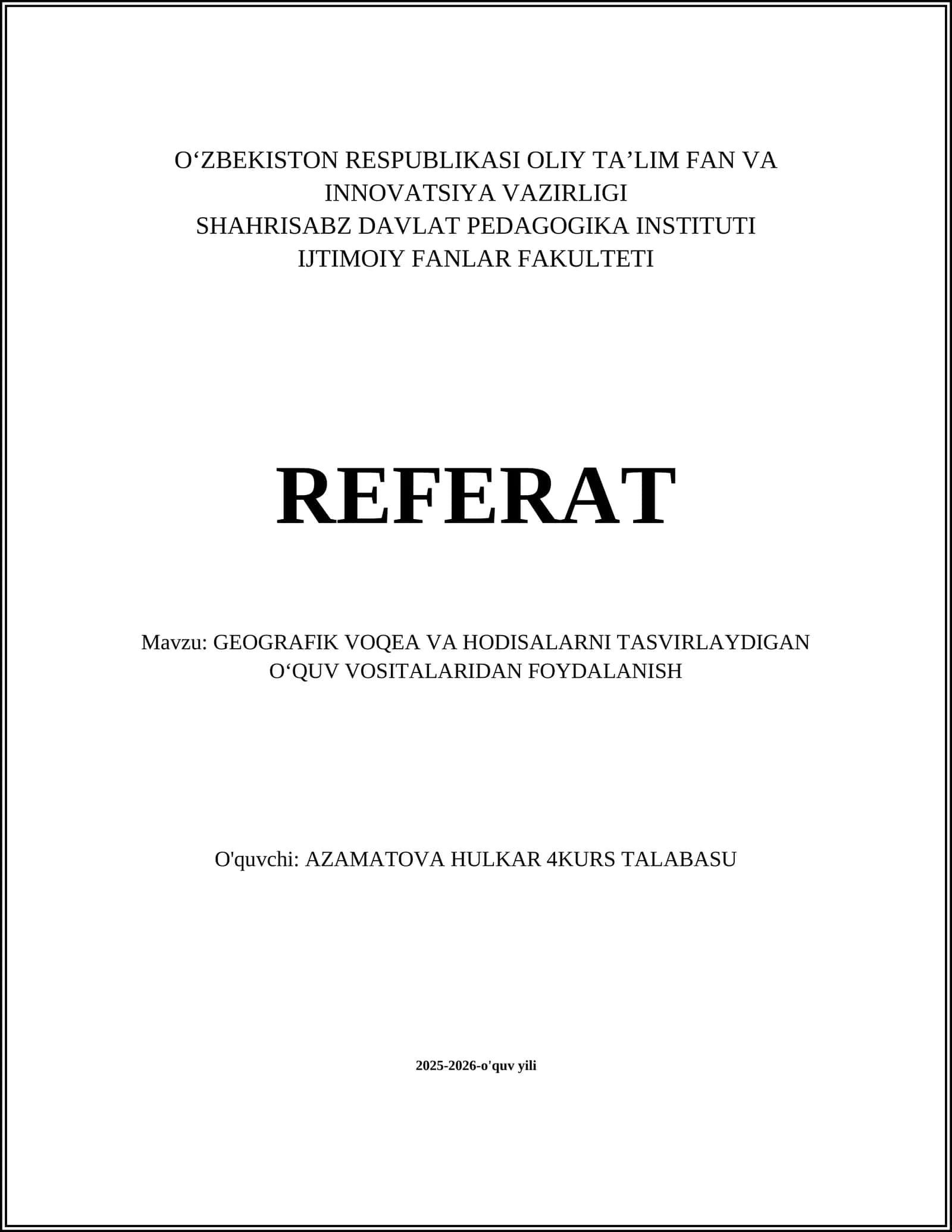 GEOGRAFIK VOQEA VA HODISALARNI TASVIRLAYDIGAN OʻQUV VOSITALARIDAN FOYDALANISH