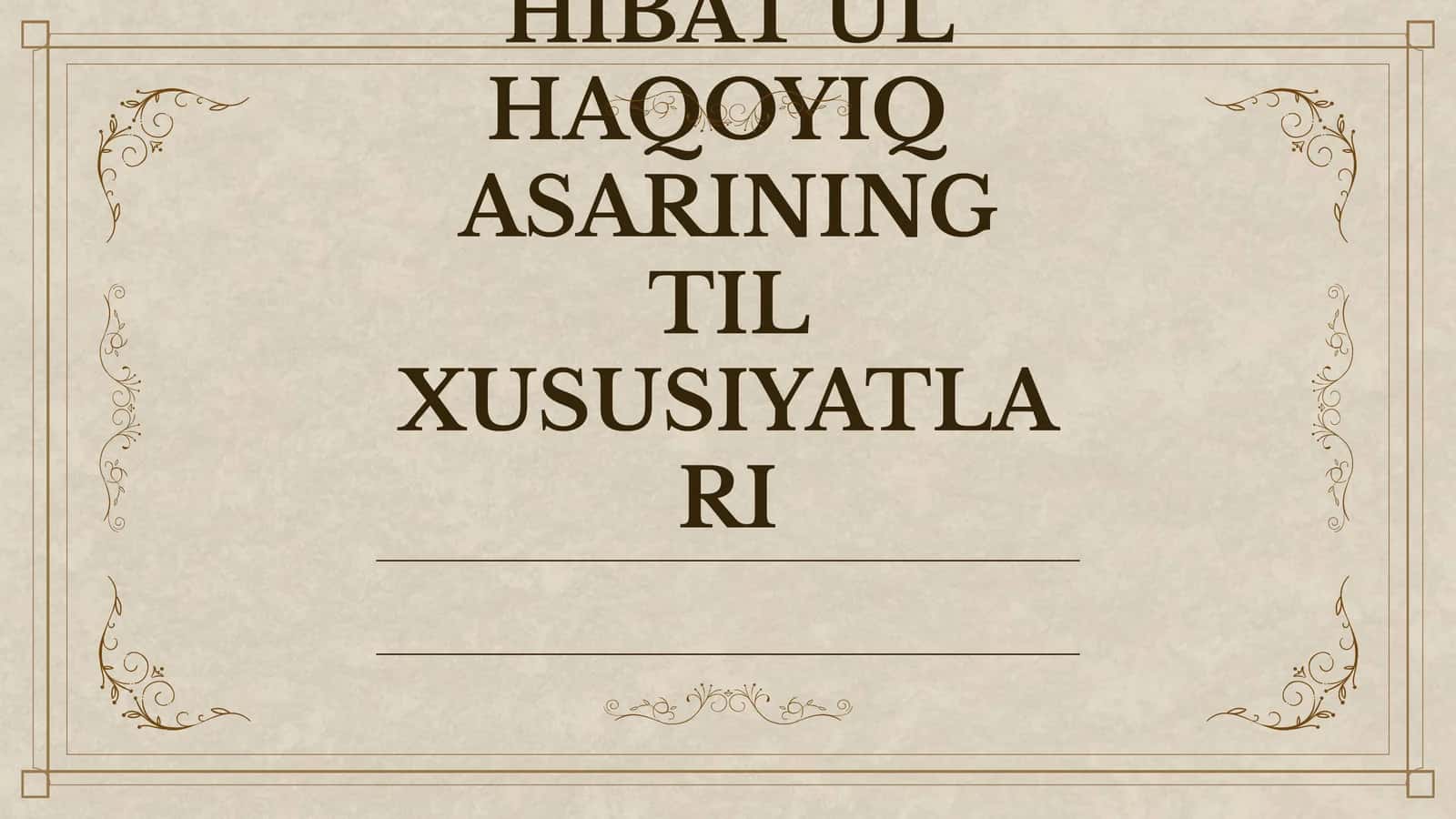 Hibat ul haqoyiq asarining til xususiyatlari