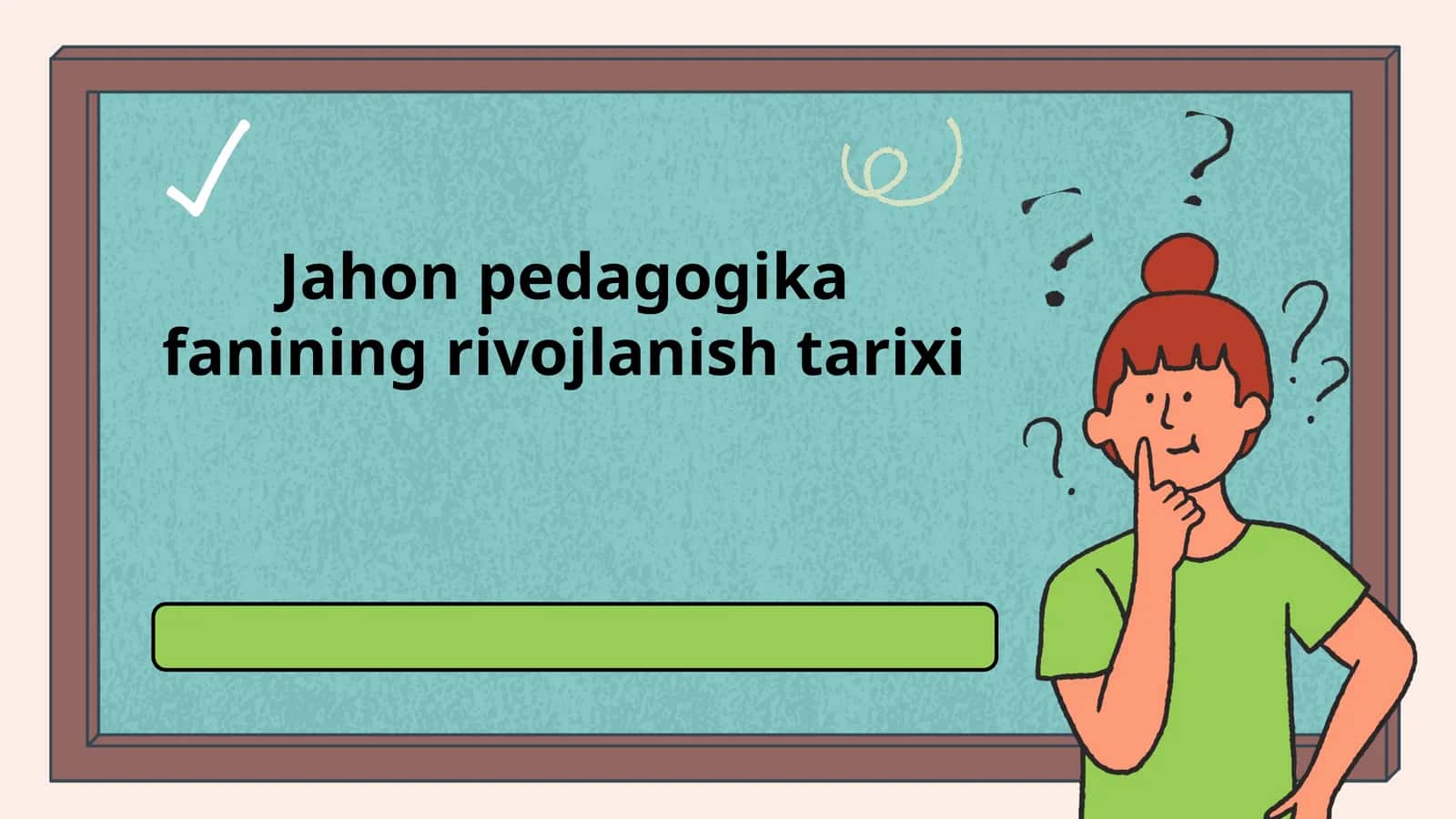 Jahon pedagogika fanining rivojlanish tarixi