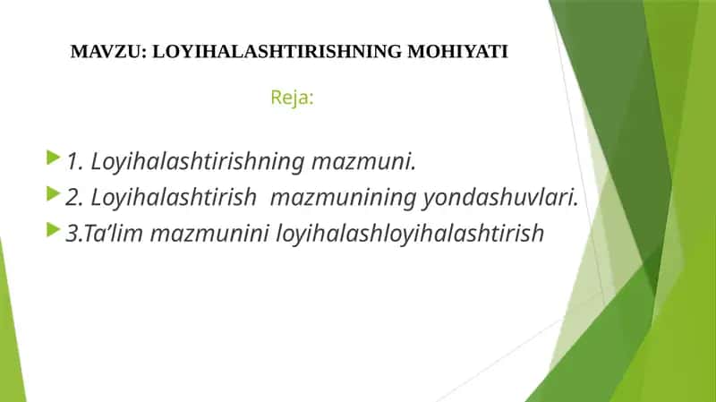 "LOYIHALASHTIRISHNING MOHIYATI"