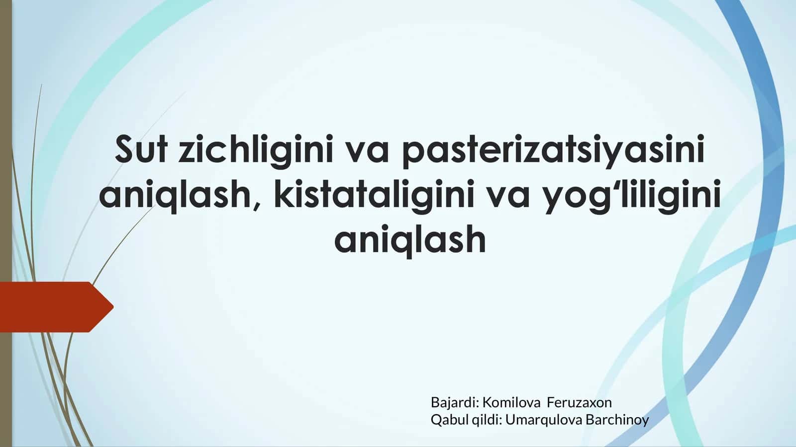 Sut zichligini va pasterizatsiyasini aniqlash, kistataligini va yogʻliligini aniqlash