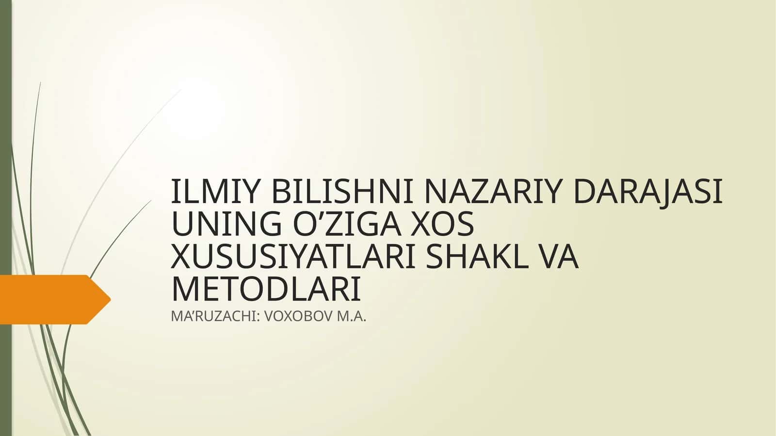 Nazariy bilishning Xususiyati
