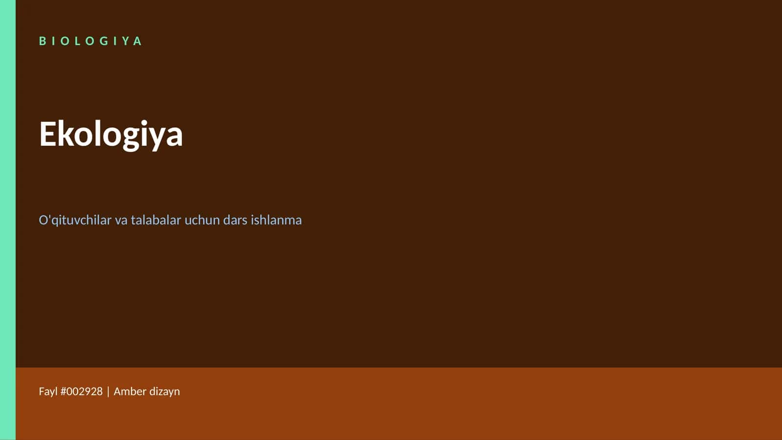 BIOLOGIYA Ekologiya O'qituvchilar va talabalar uchun dars ishlanma