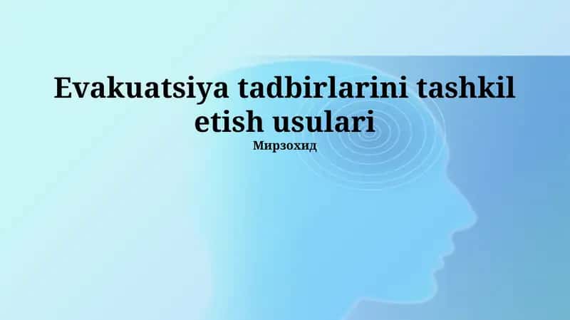 Evakuatsiya Tadbirlarini Tashkil etish Usullari