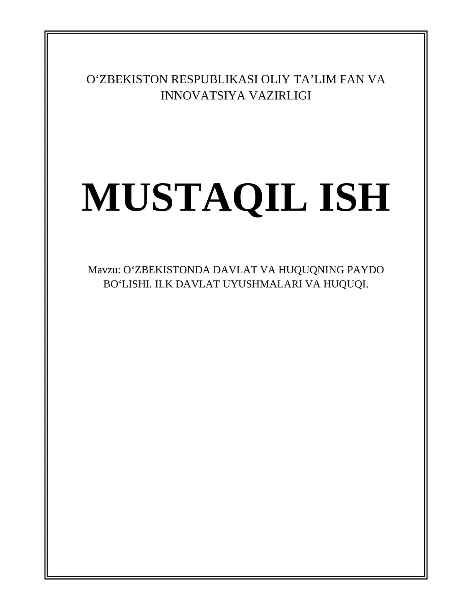 O‘ZBEKISTONDA DAVLAT VA HUQUQNING PAYDO BO‘LISHI. ILK DAVLAT UYUSHMALARI VA HUQUQI