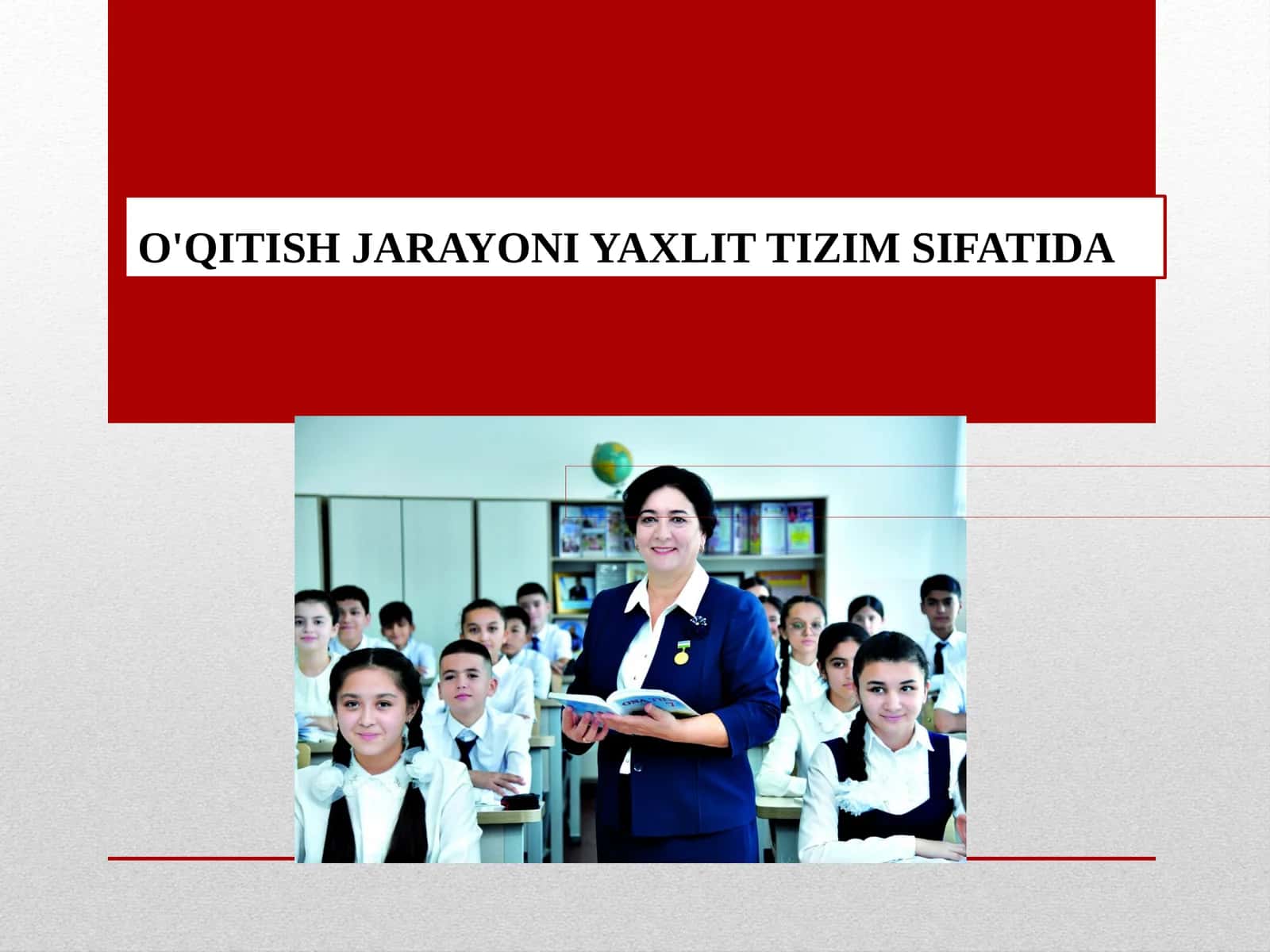 O'QITISH JARAYONI YAXLIT TIZIM SIFATIDA