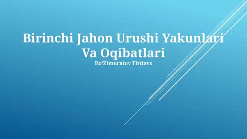 Birinchi Jahon Urushi Yakunlari Va Oqibatlari