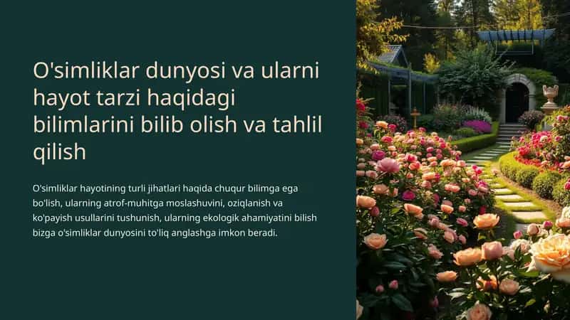 O'simliklar dunyosi va ularni hayot tarzi haqidagi bilimlarini bilib olish va tahlil qilish