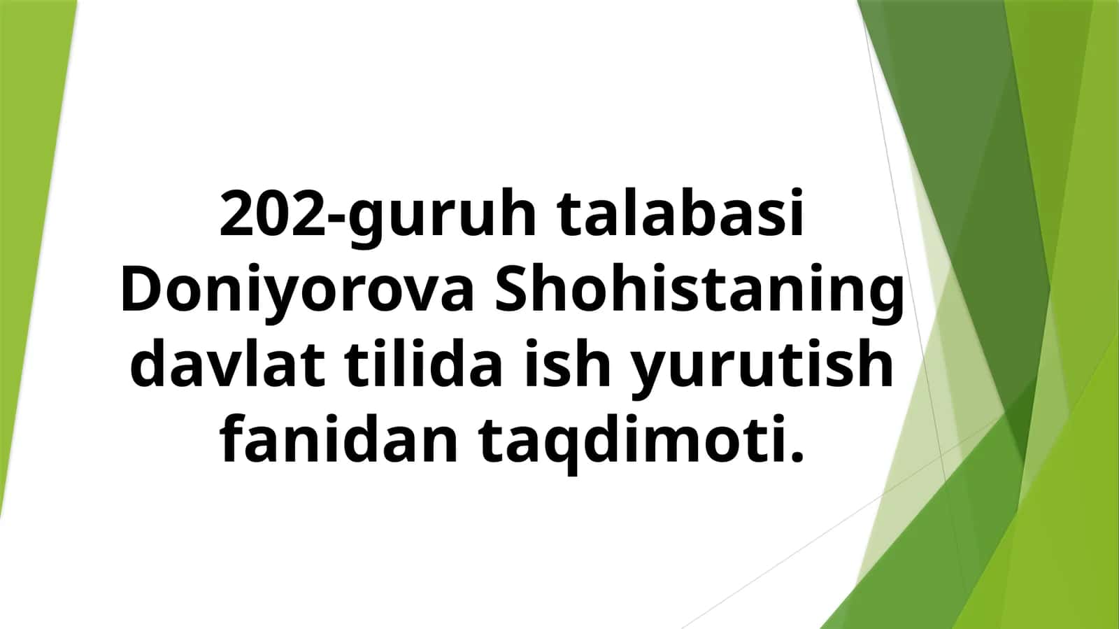 Doniyorova Shohistaning Davlat Tilida Ishyurutish Fanida Taqdimoti