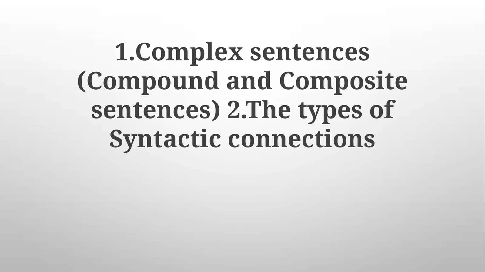 Complex Sentences (Compound and Composite sentences)