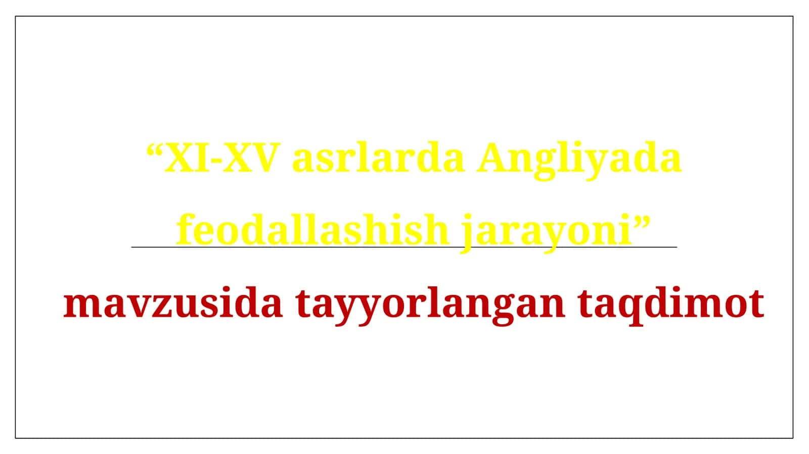 XI-XV asrlarda Angliyada feodallashish jarayoni