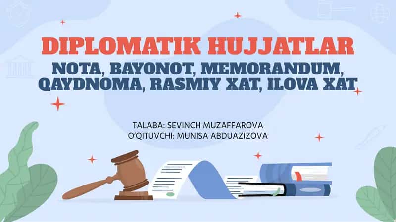DIPLOMATIK HUJJATLAR NOTA, BAYONOT, MEMORANDUM, QAYDNOMA, RASMIY XAT, ILOVA XAT