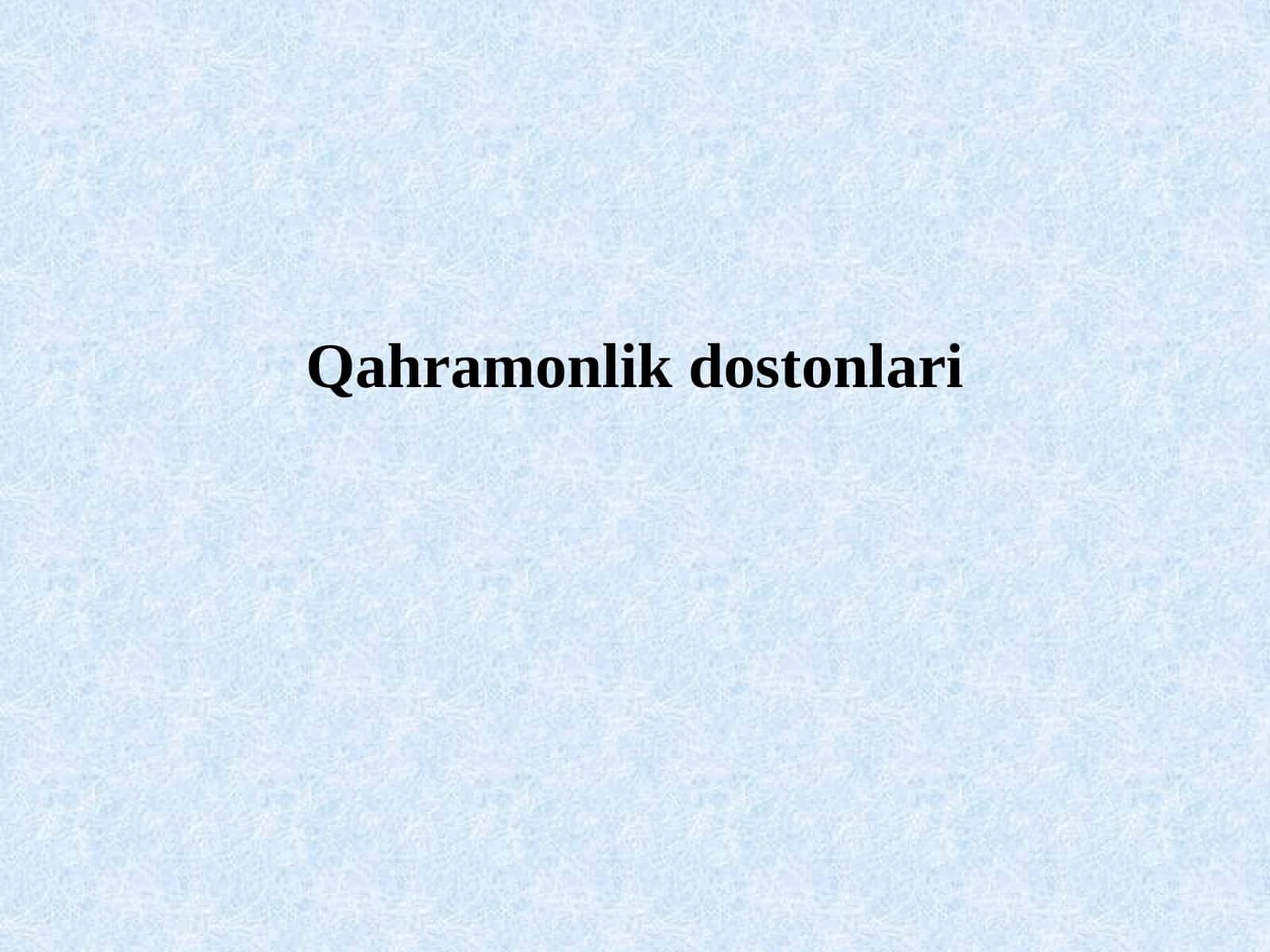 Qahramonlik dostonlari