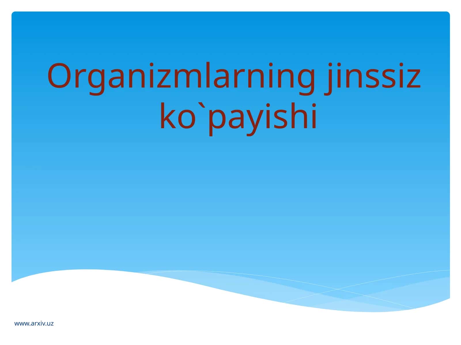 Organizmlarning jinssiz ko`payishi