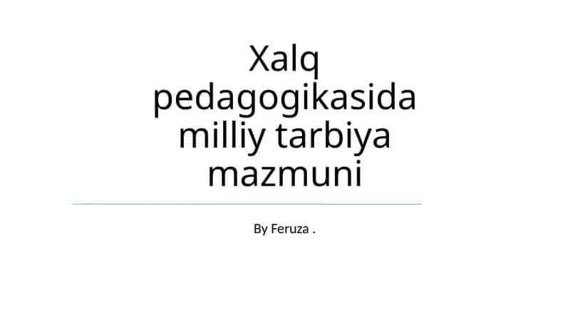 Xalq pedagogikasida milliy tarbiya mazmuni