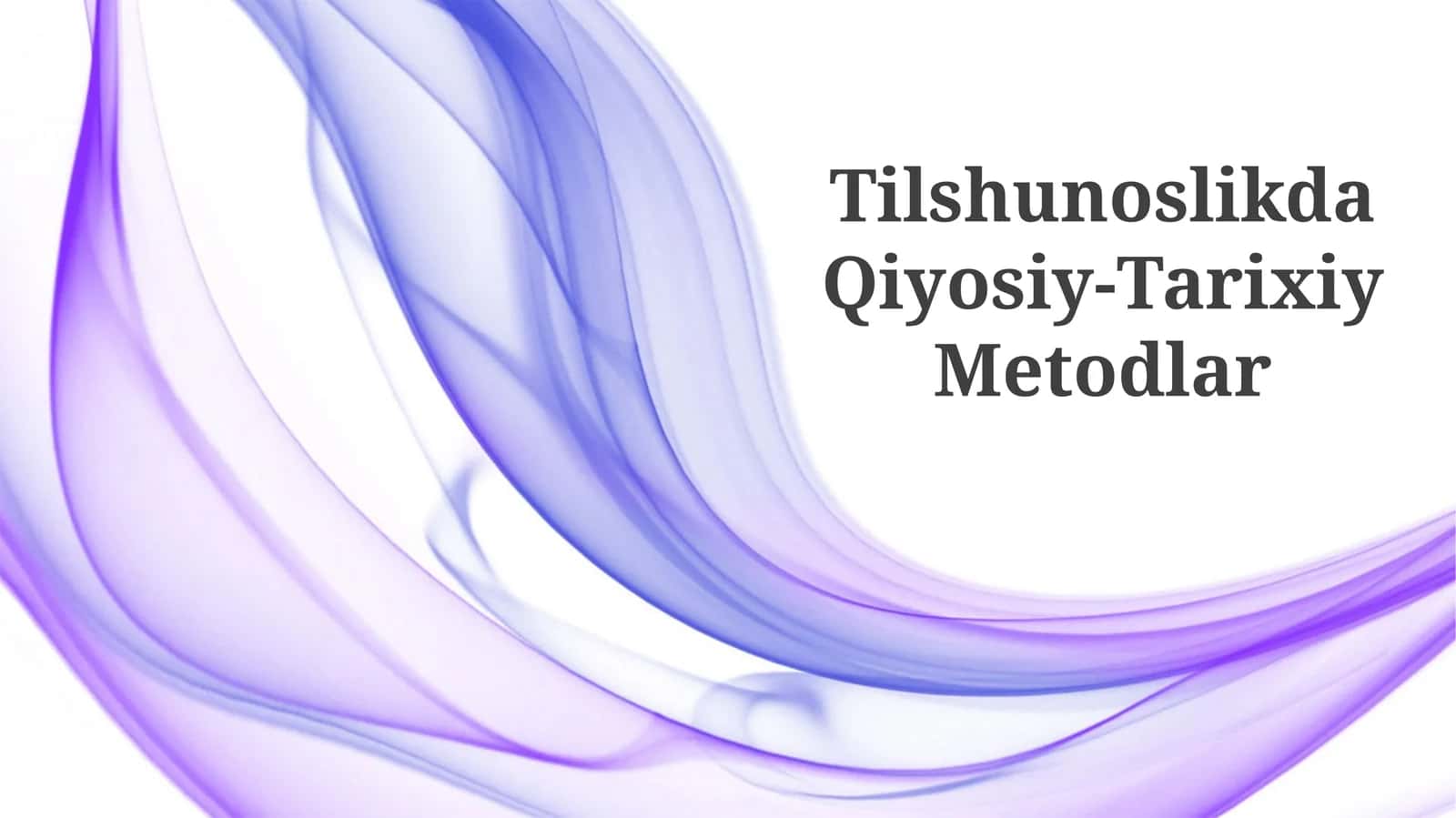Tilshunoslikda Qiyosiy-Tarixiy Metodlar