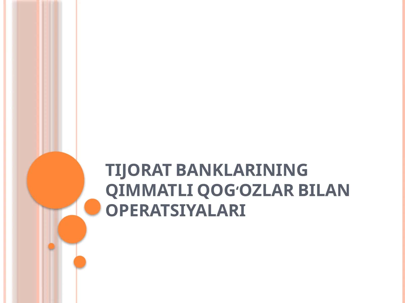 TIJORAT BANKLARINING QIMMATLI QOG‘OZLAR BILAN OPERATSIYALARI