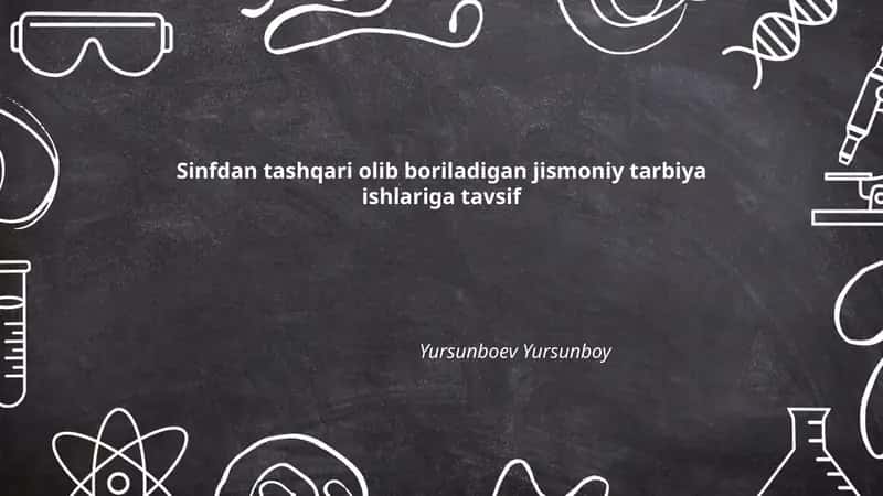 Sinfdan tashqari jismoniy tarbiya mashgʻulotlarining maqsad va vazifalari