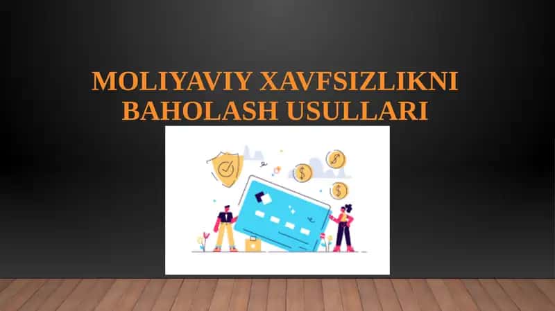 MOLIYAVIY XAVFSIZLIKNI BAHOLASH USULLARI