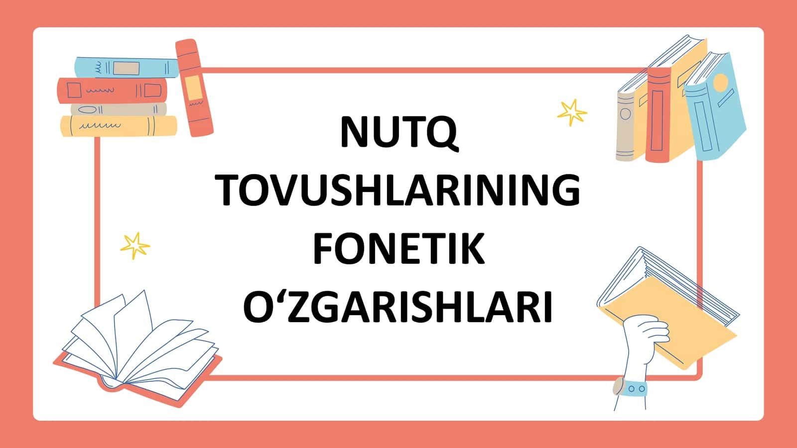 NUTQ TOVUSHLARINING FONETIK O‘ZGARISHLARI