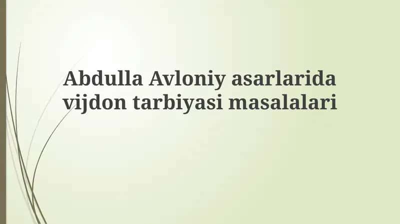 Abdulla Avloni yasarlari davridontarbiyasi masalalari