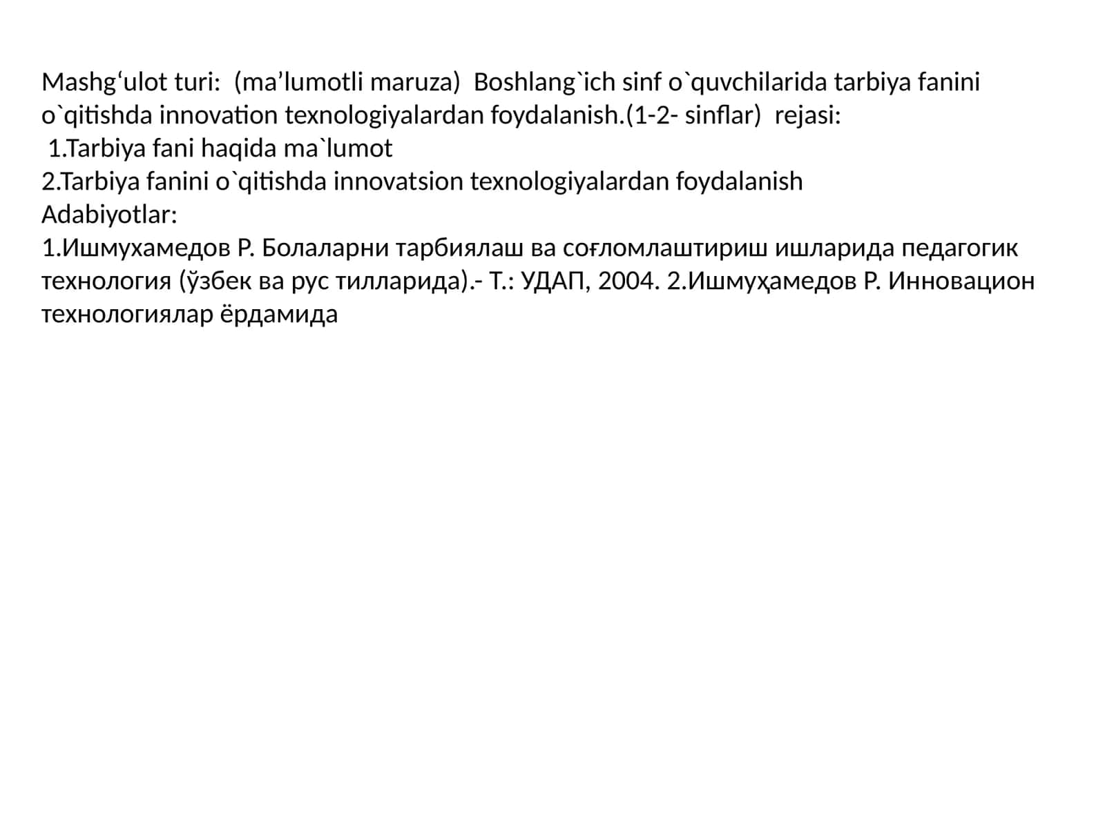 Boshlang`ich sinf o`quvchilarida tarbiya fanini o`qitishda innovation texnologiyalardan foydalanish.(1-2- sinflar)