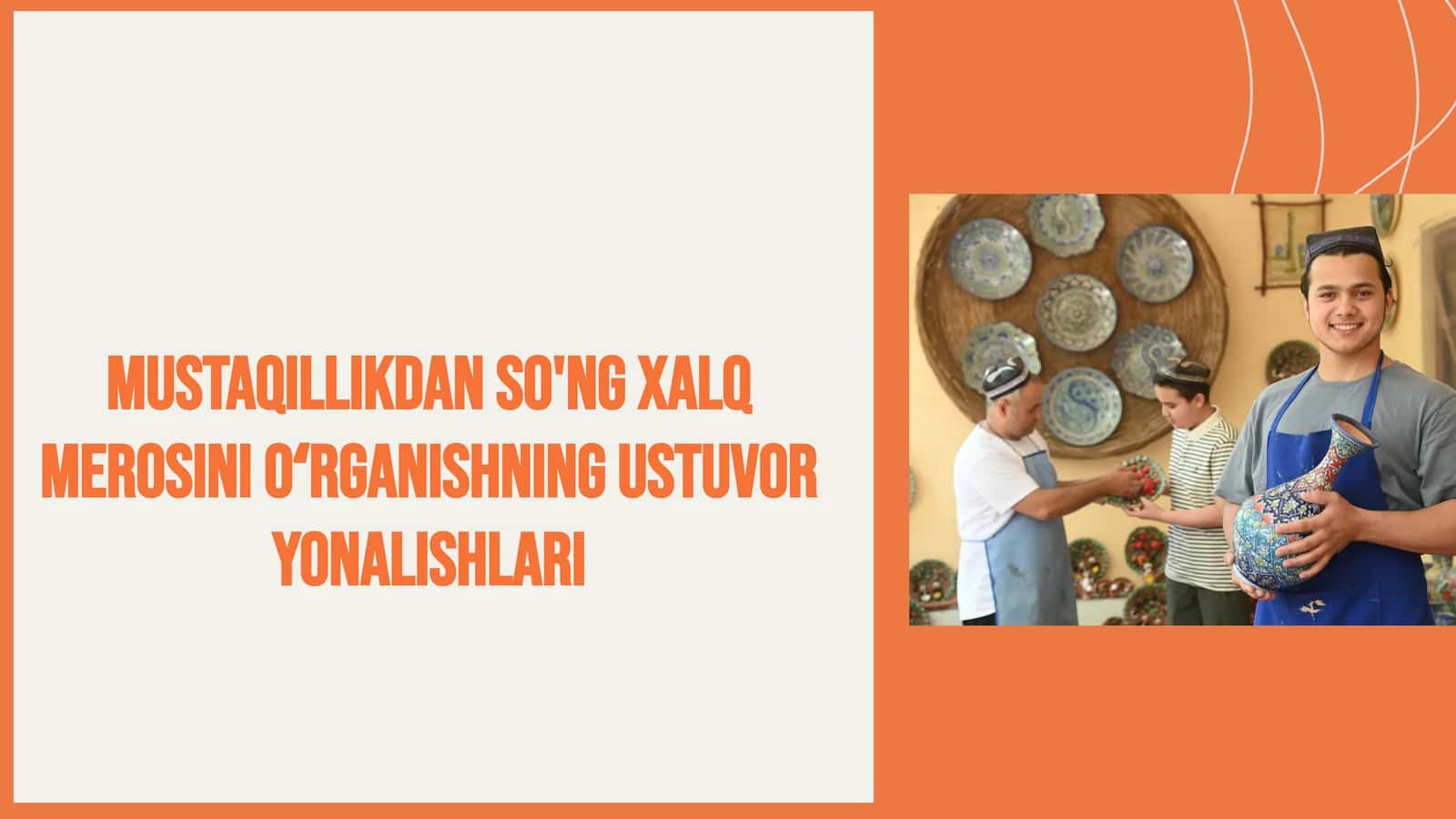 Mustaqillikdan so'ng xalq merosini oʻrganishning ustuvor yo'nalishlari