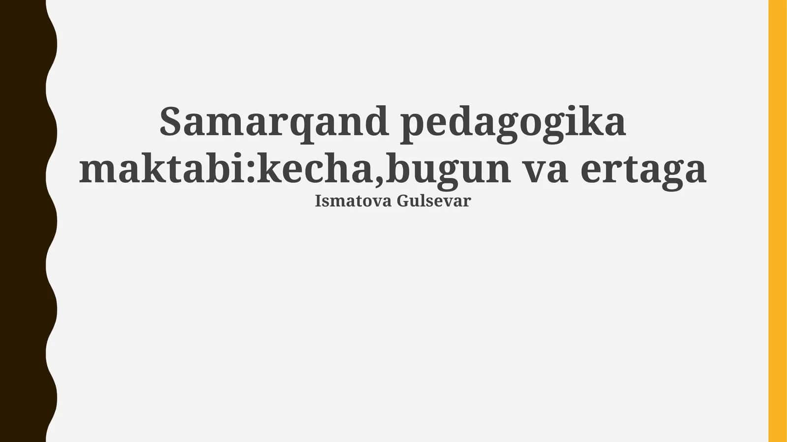 Samarqand pedagogika maktabi: kecha, bugun va ertaga