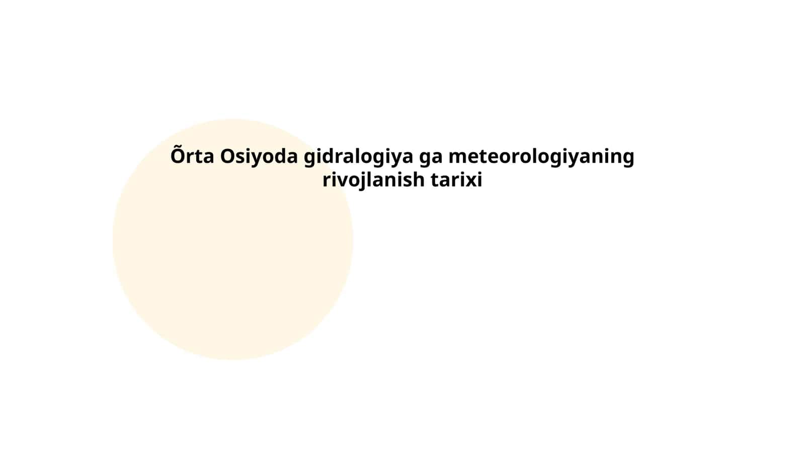 Õrta Osiyoda gidralogiya ga meteorologiyaning rivojlanish tarixi