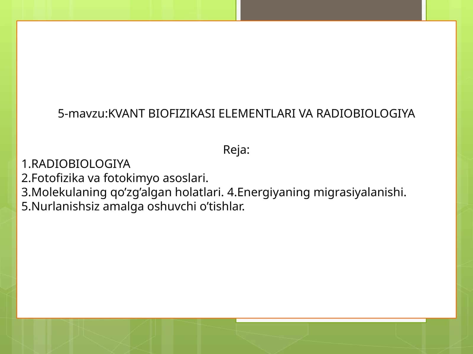 KVANT BIOFIZIKASI ELEMENTLARI VA RADIOBIOLOGIYA