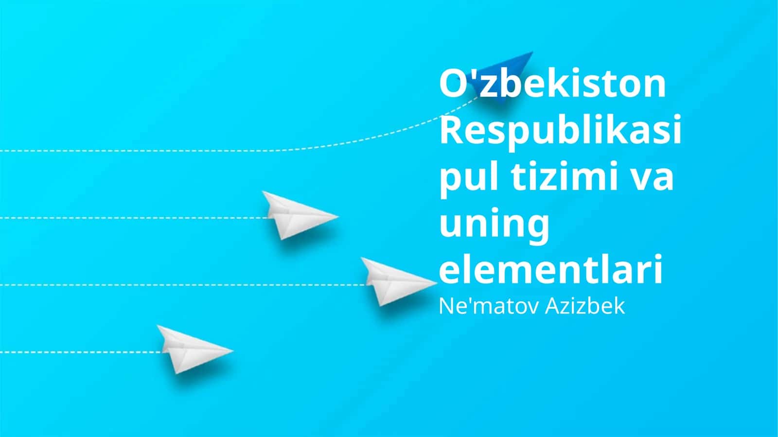 O'zbekiston Respublikasi pul tizimi va uning elementlari