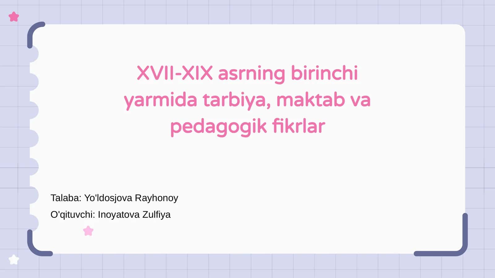 XVII-XIX asrning birinchi yarmida tarbiya, maktab va pedagogik fikrlar