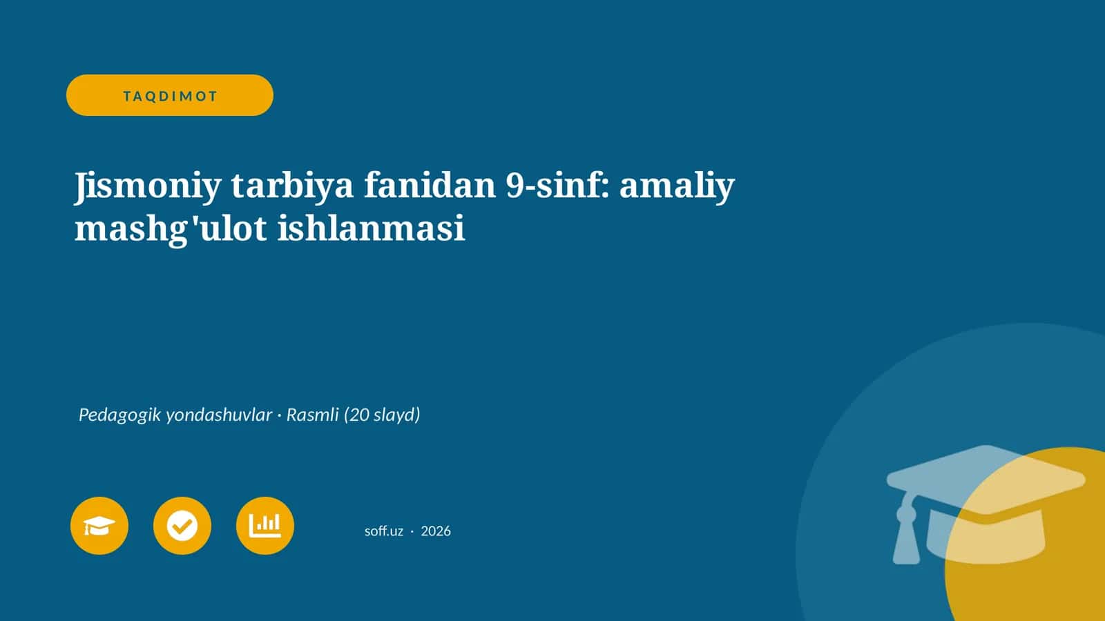Jismoniy tarbiya fanidan 9-sinf: amaliy mashg'ulot ishlanmasi