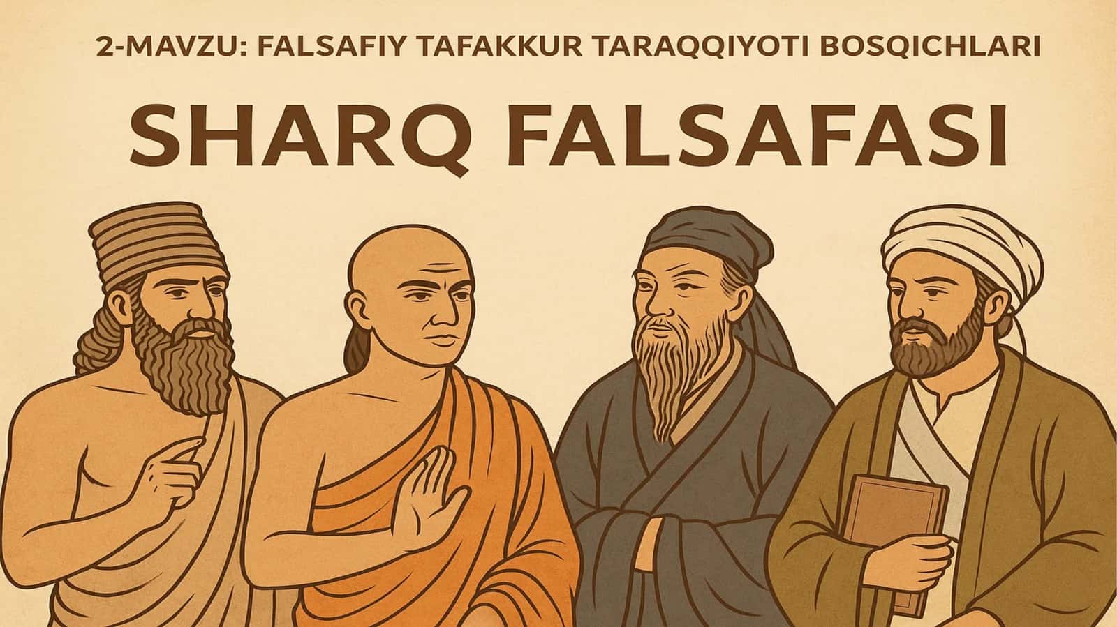 QADIMGI SHARQ FALSAFASINING UMUMIY XUSUSIYATLARI