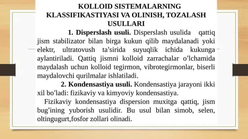 KOLLOIDSISTEMALARNING KLASSIFIKASTIYASI VA OLINISH, TOZALASH USULLARI