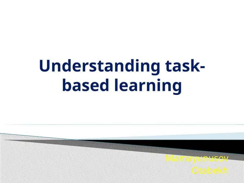 Task-based learning