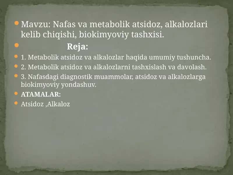 Nafas va metabolik atsidoz, alkalozlari kelib chiqishi, biokimyoviy tashxisi